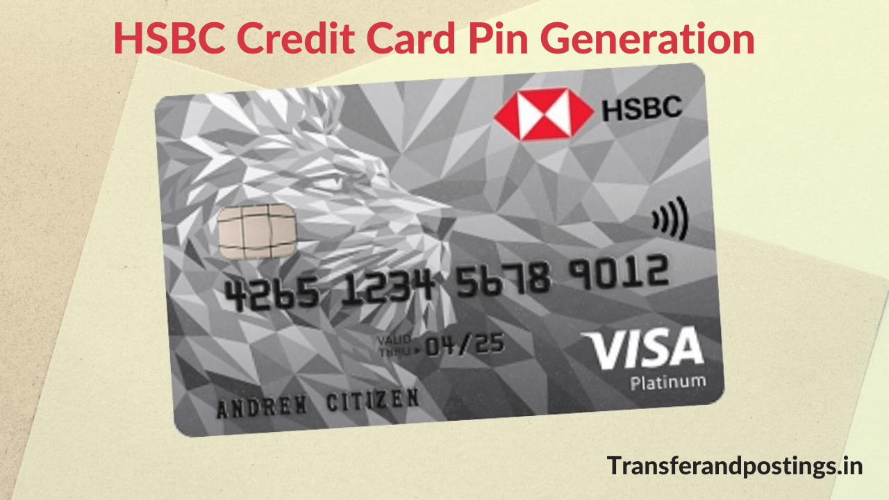 HSBC Credit Card Pin Generation Regeneration 2023 Effective Process 