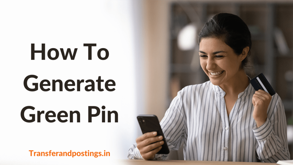 How to Generate Green Pin Online 2023? Effective Steps for Creating Green PIN By ATM, SMS, IVR