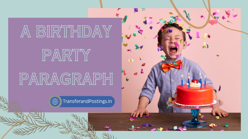 A Birthday Party Paragraph How To Plan The Perfect Birthday Party a-birthday-party-paragraph-how-to-plan-the-perfect-birthday-party