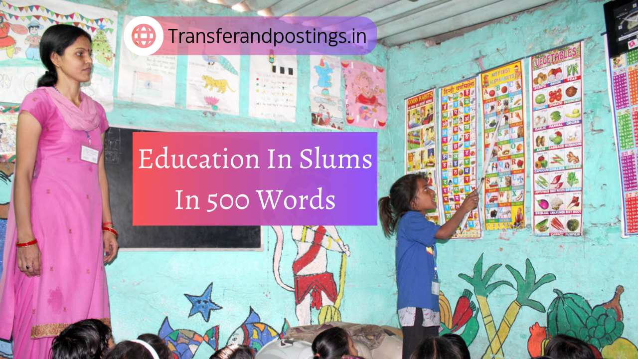 Education In Slums In 500 Words