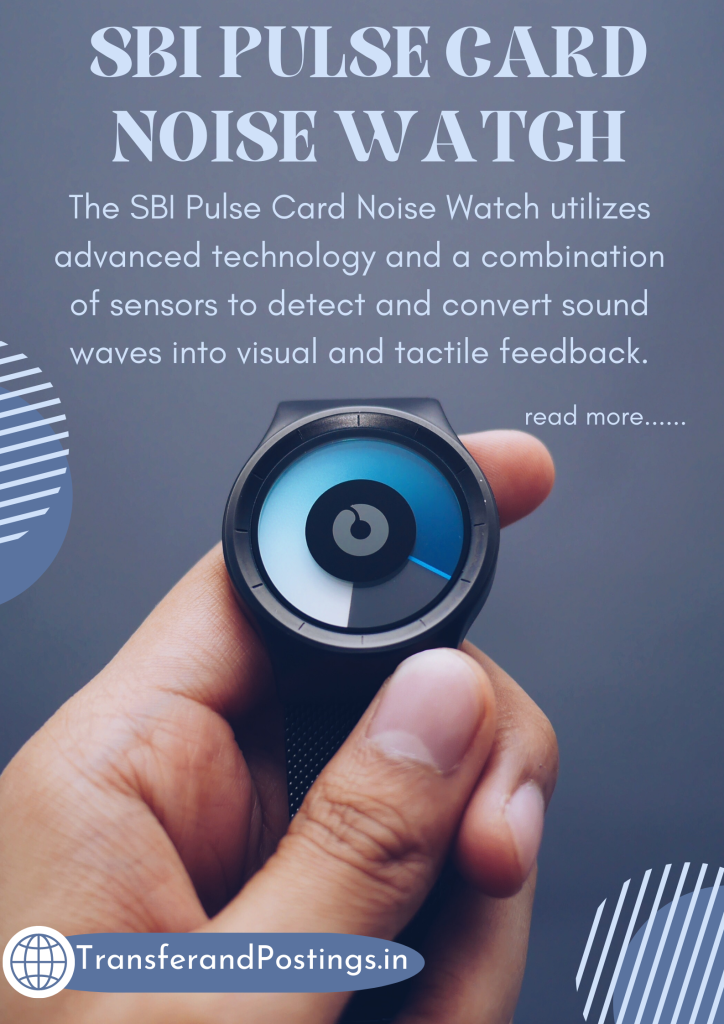SBI Pulse Card Noise Watch An Innovative Solution for Hearing Impaired Individuals Transfer