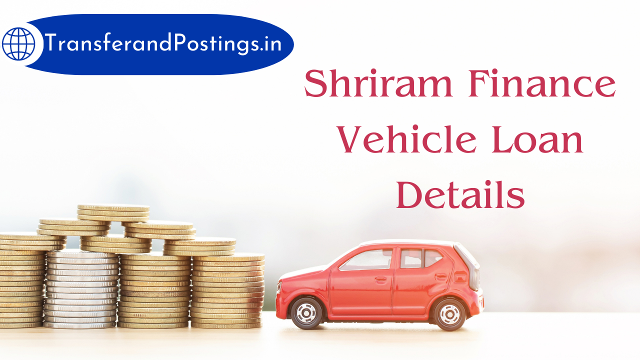 Shriram Finance Vehicle Loan Details Transfer and Postings
