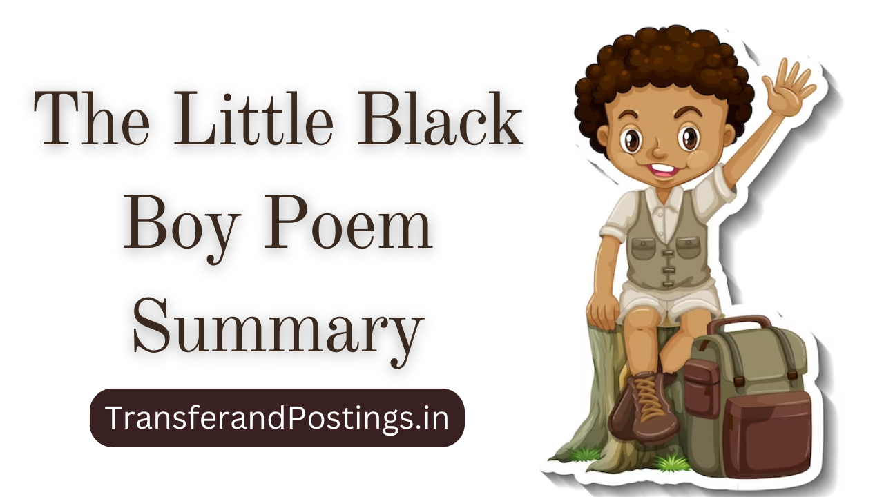 The Little Black Boy Poem Summary Transfer and Postings